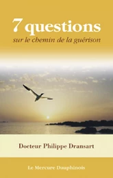 7 questions sur le chemin de la guérison