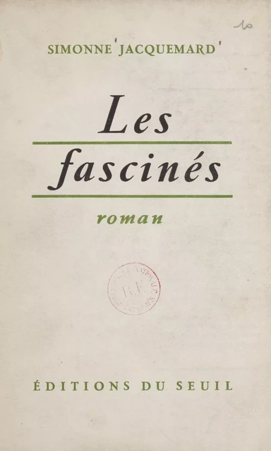 Les fascinés - Simonne Jacquemard - Seuil (réédition numérique FeniXX)