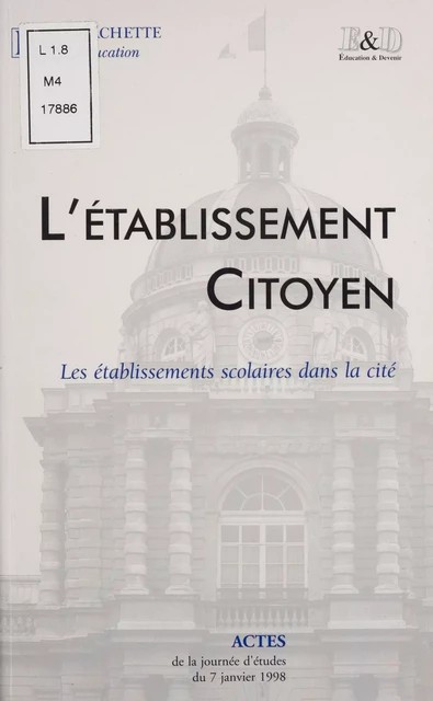 L'Établissement citoyen -  Éducation et devenir - Hachette Éducation (réédition numérique FeniXX)