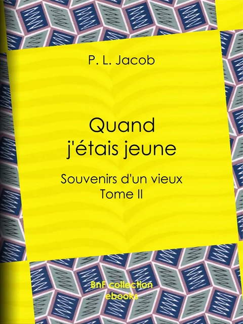 Quand j'étais jeune - P. l. Jacob - BnF collection ebooks