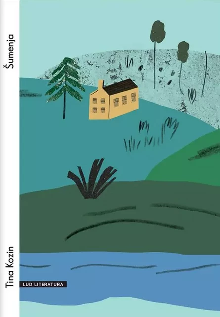 Šumenja - Tina Kozin - LUD Literatura
