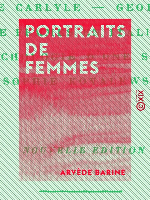 Portraits de femmes - Arvède Barine - Collection XIX