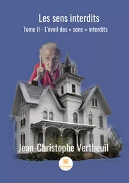 L'éveil des "sens interdits"