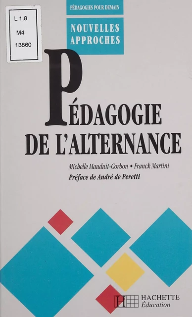 Pédagogie de l'alternance - Michelle Mauduit-Corbon - Hachette Éducation (réédition numérique FeniXX)