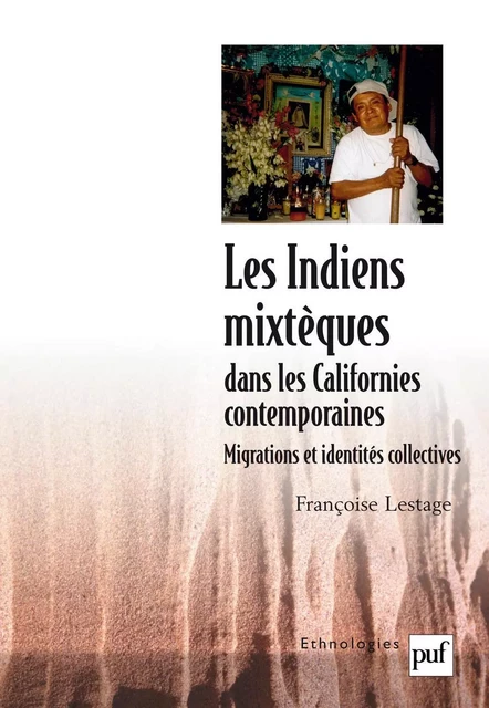 Les Indiens mixtèques dans les Californies contemporaines - Françoise Lestage - Humensis