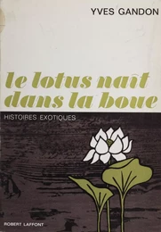 Le lotus naît dans la boue