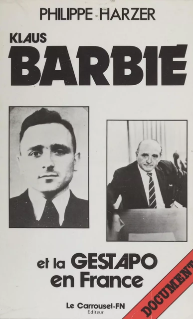 Klaus Barbie et la Gestapo en France - Philippe Harzer - (Fleuve Éditions) réédition numérique FeniXX