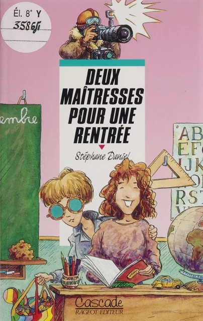 Deux maîtresses pour une rentrée - Stéphane Daniel - Rageot (réédition numérique FeniXX)