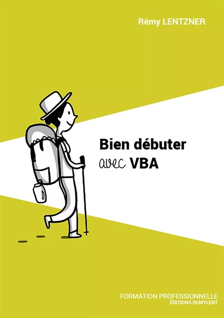 Bien débuter avec VBA - Rémy Lentzner - Remylent