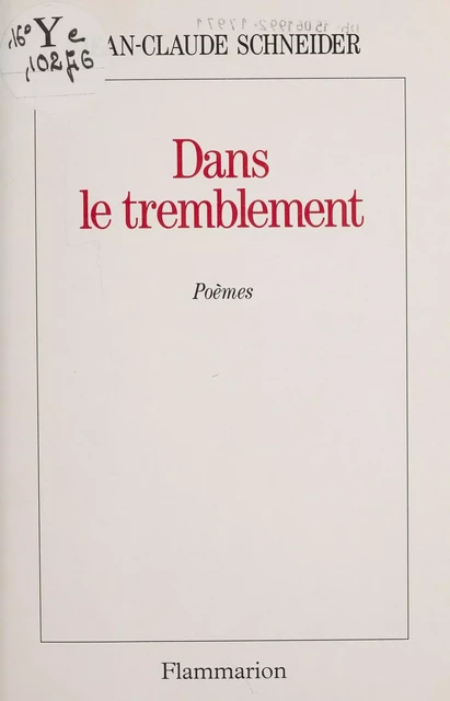 Dans le tremblement - Jean-Claude Schneider - Flammarion (réédition numérique FeniXX)