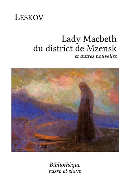 Lady Macbeth du district de Mzensk - Nikolaï Leskov - Bibliothèque russe et slave