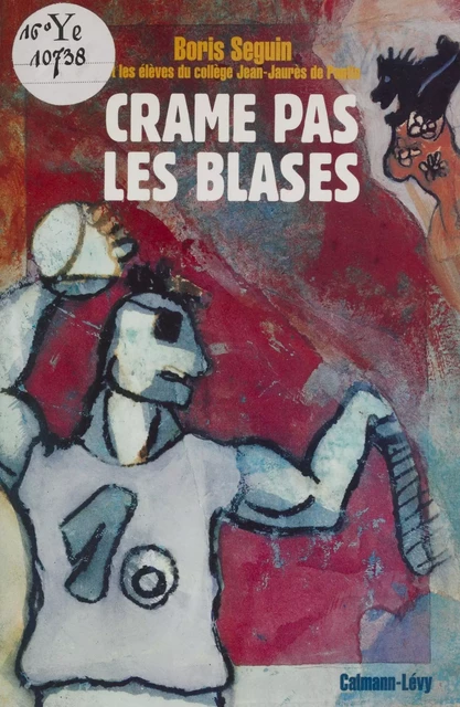 Crame pas les blases - Boris Seguin - Calmann-Lévy (réédition numérique FeniXX)