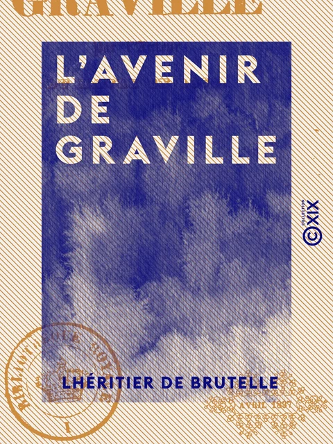 L'Avenir de Graville - Lhéritier de Brutelle - Collection XIX