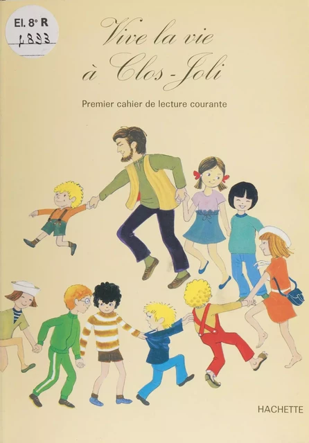 Vive la vie à Clos-Joli - Geneviève Cotet - Hachette Éducation (réédition numérique FeniXX)