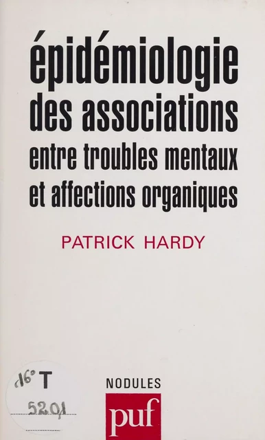 Épidémiologie des associations entre troubles mentaux et affections organiques - Patrick Hardy - Presses universitaires de France (réédition numérique FeniXX)