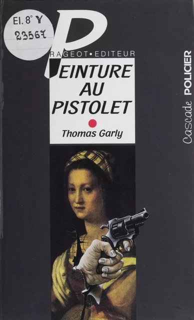 Peinture au pistolet - Thomas Garly - Rageot (réédition numérique FeniXX)