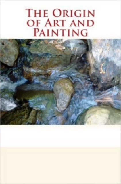 The Origin of Art and Painting - Lazar Popoff - Editions Le Mono