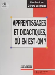 Apprentissages et didactiques : où en est-on ?