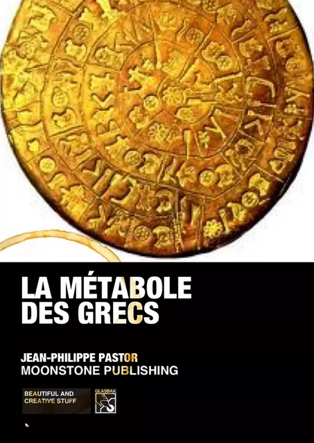 La métabole des Grecs - Jean-Philippe Pastor - Jean-Philippe Pastor