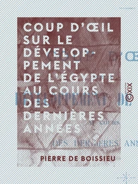 Coup d'œil sur le développement de l'Égypte au cours des dernières années