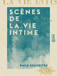 Scènes de la vie intime