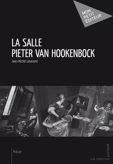 La Salle Pieter van Hookenbock - Jean-Michel Lévenard - Mon Petit Editeur