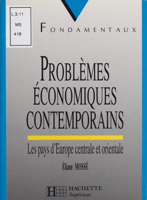 Problèmes économiques contemporains - Éliane Mossé - Hachette Éducation (réédition numérique FeniXX)