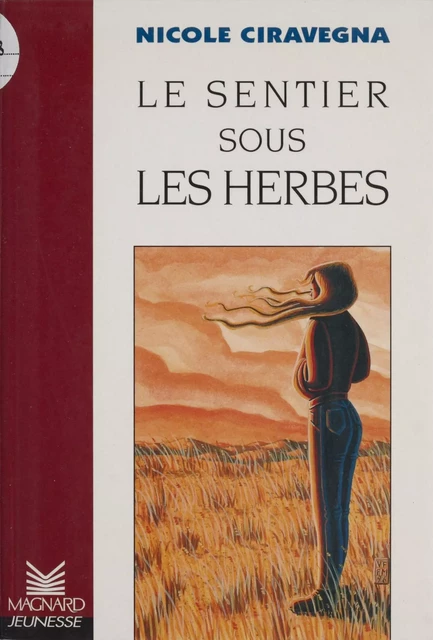 Le sentier sous les herbes - Nicole Ciravégna - Magnard (réédition numérique FeniXX)