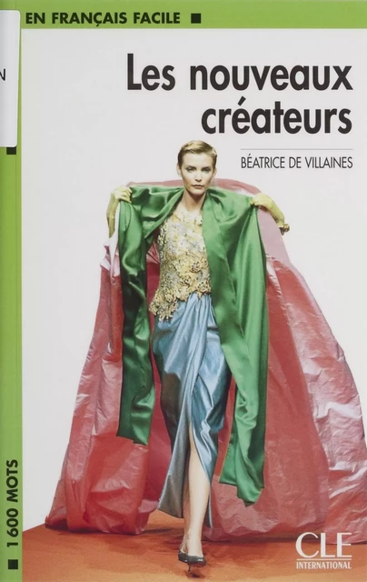 Les Nouveaux Créateurs - Béatrice de Villaines - Clé International (réédition numérique FeniXX)