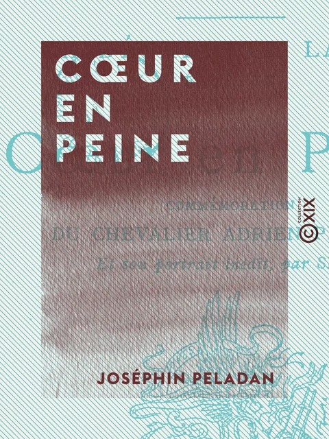 Cœur en peine - Joséphin Péladan - Collection XIX