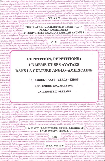 Répétition, répétitions : le même et ses avatars dans la culture anglo-américaine -  - Presses universitaires François-Rabelais