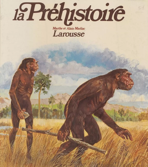 La Préhistoire - Alain Marliac, M. Marliac - Larousse (réédition numérique FeniXX)