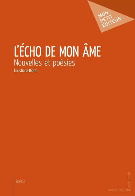 L'Écho de mon âme - Christiane Diotte - Mon Petit Editeur