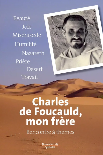 Charles de Foucauld, mon frère -  Un groupe de petites sœurs et petits frères - Nouvelle Cité