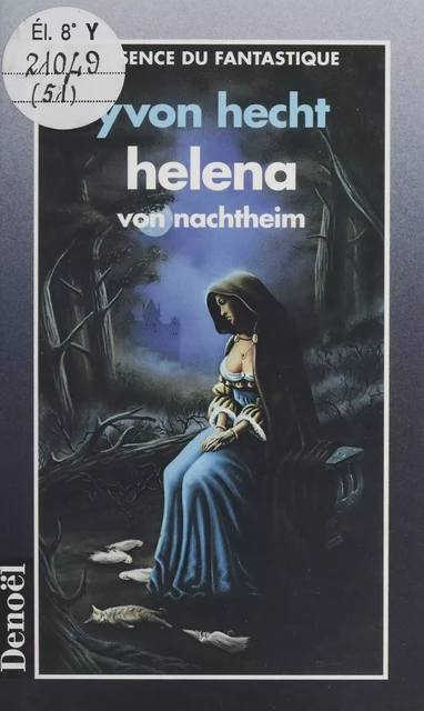 Helena von Nachtheim : un vampire amoureux au XIXe siècle - Yvon Hecht - Denoël (réédition numérique FeniXX)