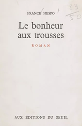 Le bonheur aux trousses