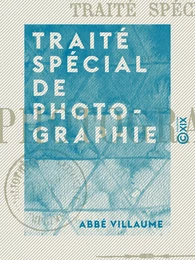 Traité spécial de photographie