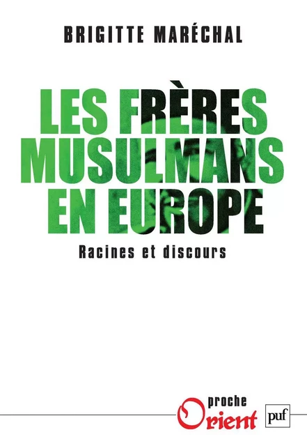 Les Frères musulmans en Europe. Racines et discours - Brigitte Maréchal - Humensis