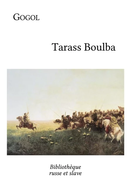 Tarass Boulba - Nicolas Gogol - Bibliothèque russe et slave