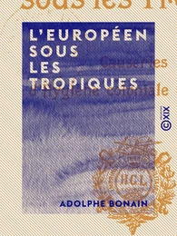 L'Européen sous les tropiques