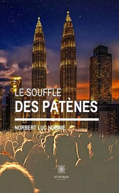 Le souffle des patènes - Norbert Luc Nobime - Le Lys Bleu Éditions