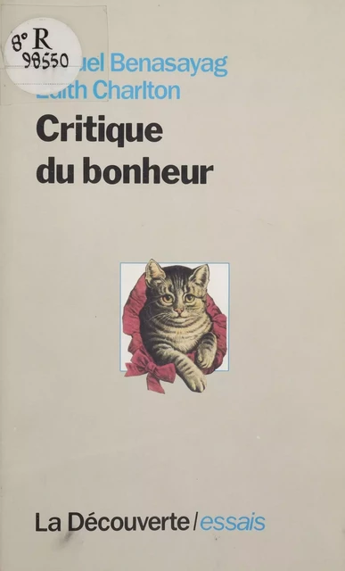 Critique du bonheur - Miguel Benasayag, Édith Charlton - La Découverte (réédition numérique FeniXX)