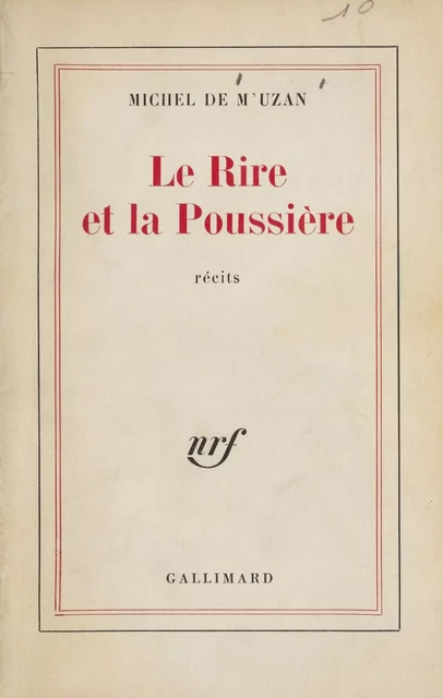 Le rire et la poussière - Michel de M'Uzan - Gallimard (réédition numérique FeniXX)