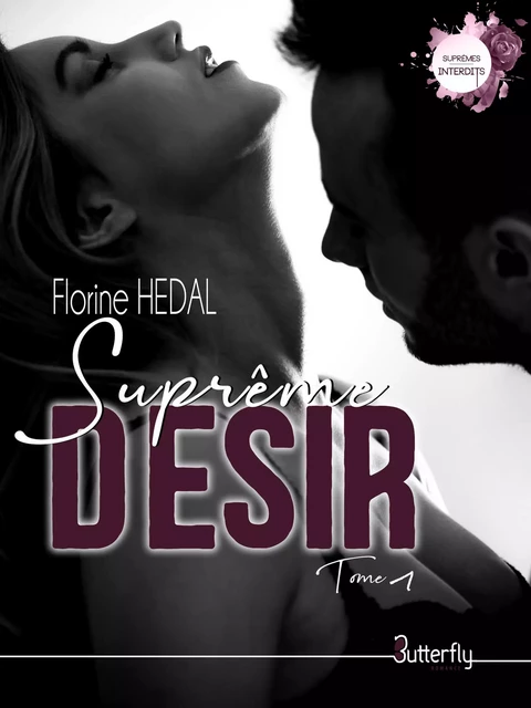 Suprême Désir #1 - Florine Hédal - Butterfly Éditions