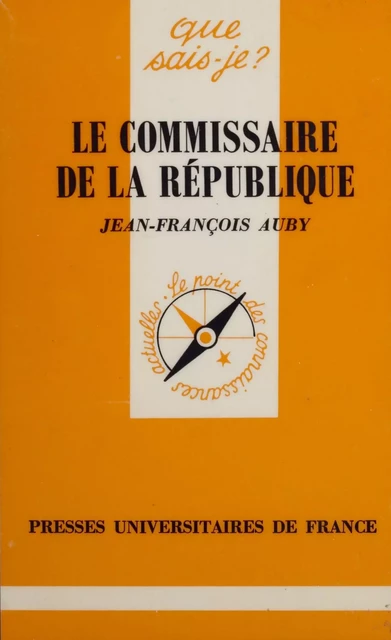 Le Commissaire de la République - Jean-François Auby - Presses universitaires de France (réédition numérique FeniXX)