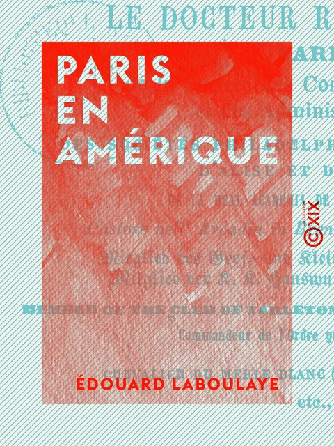 Paris en Amérique - Édouard Laboulaye - Collection XIX