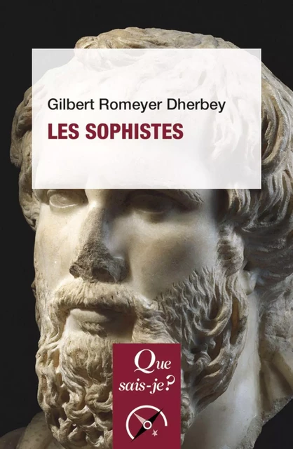 Les Sophistes - Gilbert Romeyer Dherbey - Humensis