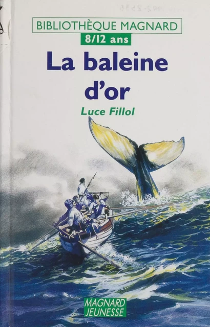 La baleine d'or - Luce Fillol - Magnard (réédition numérique FeniXX)