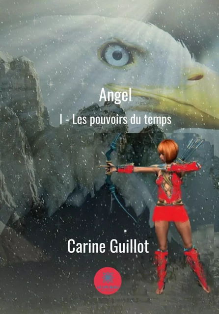 Les pouvoirs du temps - Carine Guillot - Le Lys Bleu Éditions