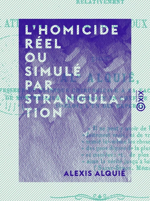 L'Homicide réel ou simulé par strangulation - Alexis Alquié - Collection XIX